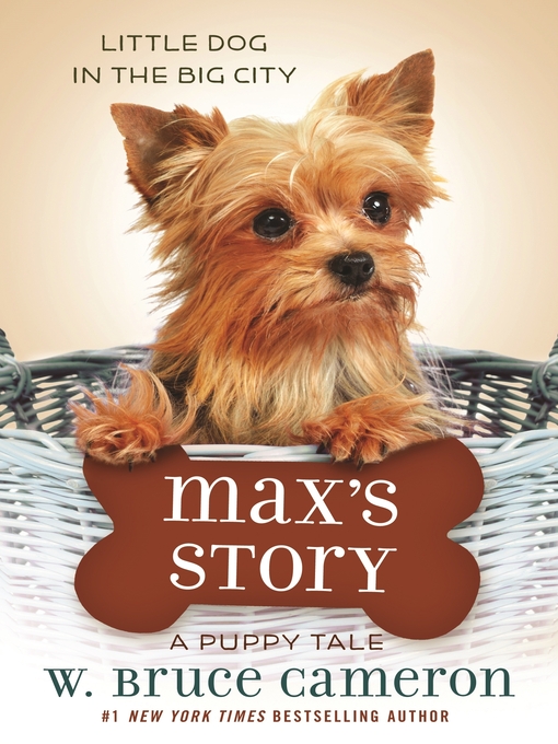Title details for Max's Story by W. Bruce Cameron - Available